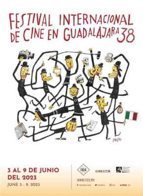 De Guadalajara International Film Festival: Een Eeuwige Vlam van Kunst en Controverse in Mexico